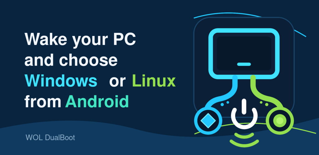 WOL DualBoot marketing graphic: Wake your PC and choose Windows or Linux from Android.